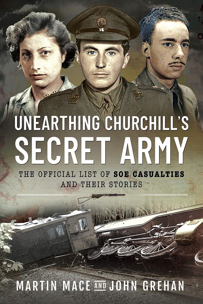 Unearthing Churchill s Secret Army: The Official List of SOE Casualties