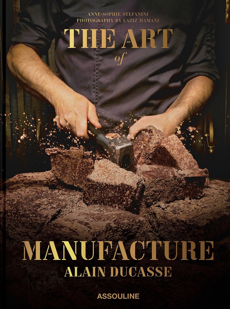 The Art of Manufacture: Alain Ducasse – ASSOULINE